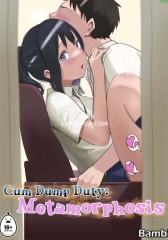 Cum Dump Duty - Metamorphosis
