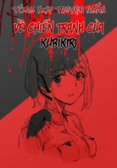 Tuyển Tập Truyện Ngắn Về Chiến Tranh Của Kubikiri